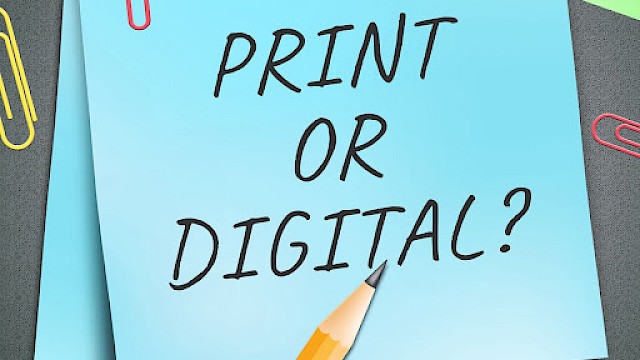 Print or digital?